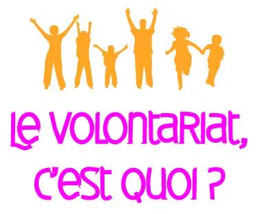 Le volontariat, c'est quoi ?